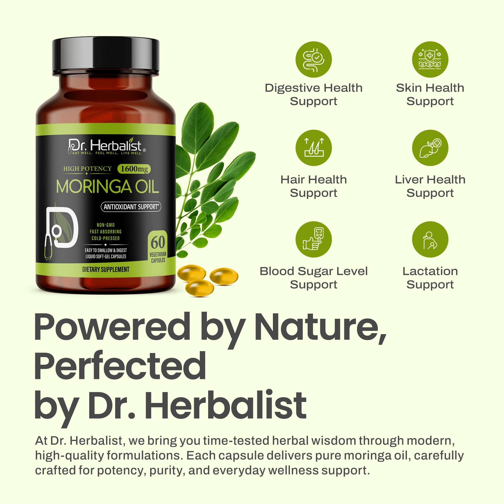 Dr. HERBALIST Moringa Oil Capsules 1600mg - Cold Pressed Moringa Oleifera Seed Oil with Oleic Acid & Behenic Acid | Supports Skin Vitality & Nutritional Wellness* | Halal, Vegan | 60ct